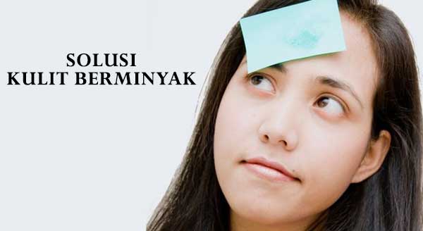 Tips Memilih Pembersih Wajah Untuk Jenis Kulit Berminyak